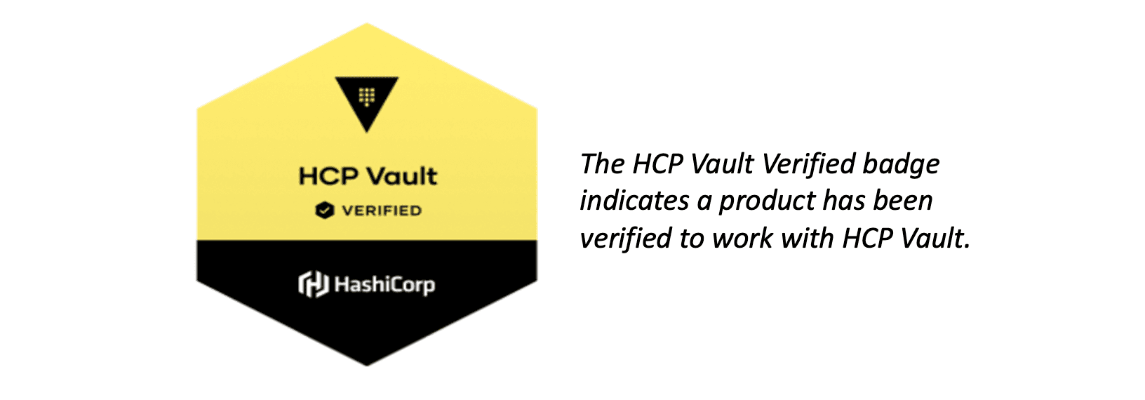 The HCP Vault Verified badge indicates a product has been verified to work with HCP Vault.