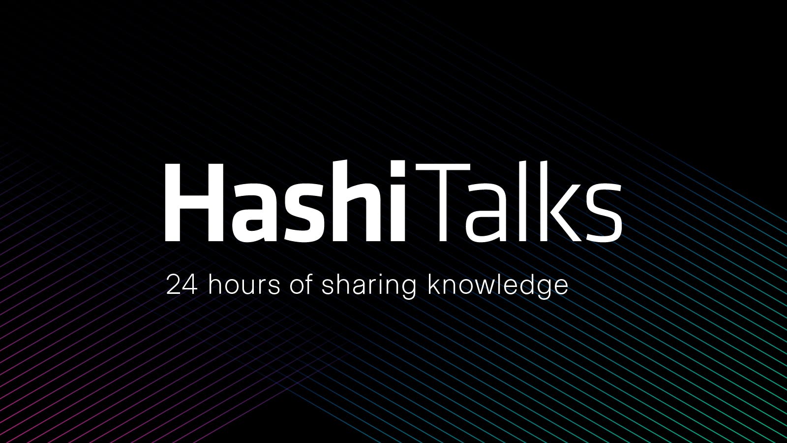 Announcing HashiTalks 2021 Call for Proposals
