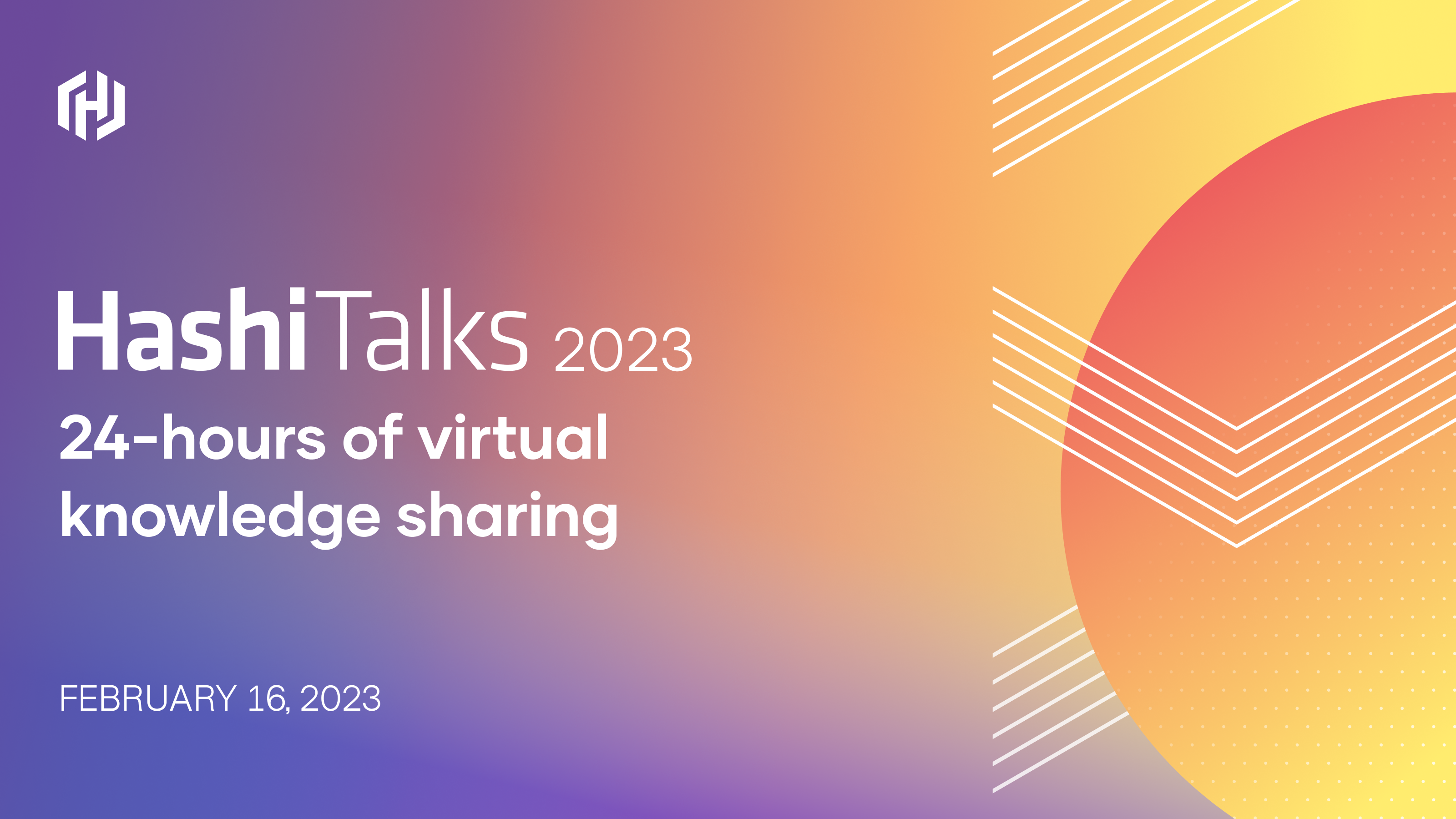 HashiTalks 2023: 24-Hours of Virtual Knowledge Sharing