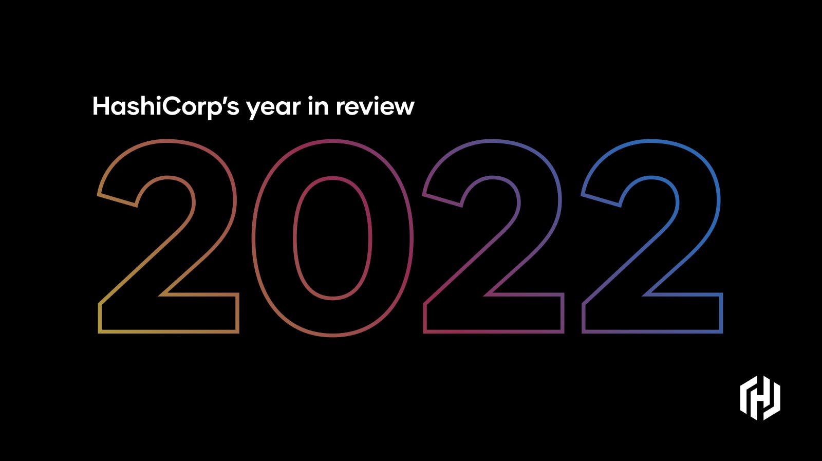 HashiCorp 2022 Year in Review