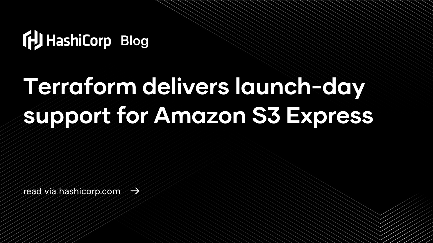 Terraform delivers launch-day support for Amazon S3 Express 